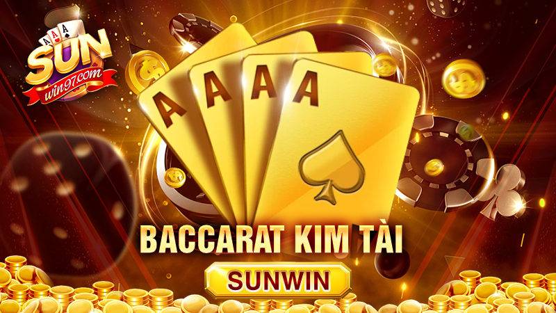 Baccarat Kim Tài Sunwin