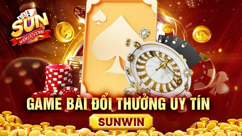 Sunwin game bài đổi thưởng uy tín